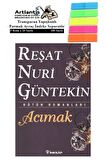 Acımak Reşat Nuri Güntekin 158 Sayfa Uzun Metin Karton Kapak 1 Adet Fosforlu Transparan Kitap Ayraç 1 Paket 