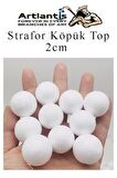 Strafor Köpük Top 4 cm 20 Adet Köpük Top Küre Toplar Yuvarlak Strafor Köpük Top Okul Deney Hobi Sanat