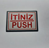 Büro İş Güvenliği için 10x7CM Mini Yapışkanlı Push İtiniz Uyarı Tabelası