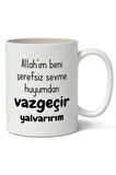 Allah'ım Beni Vazgeçir Baskılı Kupa Bardak Baskılı Kahve Kupa Bardak