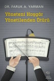 Yöneteni Hoşgör Yönetilenden Ötürü