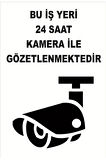 Pvc Dekota Uyarı Ikaz Levhası Bu Işyeri 24 Saat Kamera İle Gözlenmektedir 20x30 cm