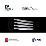 VW CADDY V 2020 Üzeri Krom İç Kapı Eşiği 4 kapı Paslanmaz Çelik