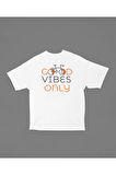 Good Vibes Only Temalı Unisex Oversize Tişört