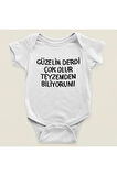 Güzelin Derdi Çok Olur Teyzemden Biliyorum ! Yazılı Pamuklu Yumuşak Unisex Çıtçıtlı Body Zıbın