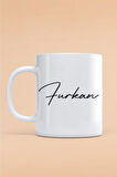 Furkan Yazılı Kupa Bardak - Baskılı Kupa Bardak - Baskılı Fincan - Isimli Bardak