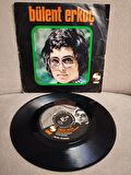 Bülent Ersoy (Erkoç) – Neye Yarar Gelişin  -   Türkiye Basım Nadir Kapak 45 lik Plak