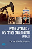 Petrol Jeolojisi ve Dev Petrol Sahalarından Örnekler (Renkli Baskı)