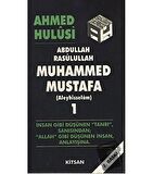 Abdullah Rasulullah Muhammed Mustafa (Aleyhisselam) Cilt: 1