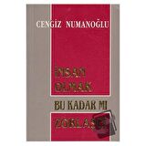İnsan Olmak Bu Kadar mı Zorlaştı