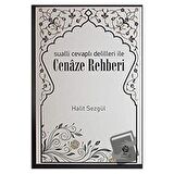 Sualli Cevaplı Delilleri İle Cenaze Rehberi