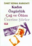 Kadın Özgürlük Çağ ve Ölüm Üzerine Şiirler