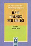 Die Geistige Einheirt Der Offenbarungsreligionen: İlahi Dinlerin Ruh Birliği