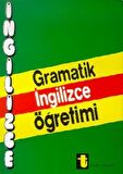Gramatik İngilizce Öğretimi A Complate English Grammer and Idioms (Tam İngilizce Grameri ve İdyumlar)