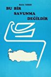 Bu Bir Savunma Değildir