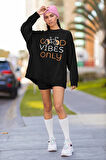 Good Vibes Only Yazılı Unisex Oversize Sweatshirt