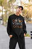 Good Vibes Only Yazılı Unisex Oversize Sweatshirt