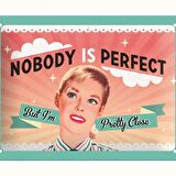 Nostalgic Art Nobody is Perfect Kabartmalı Metal Duvar Panosu