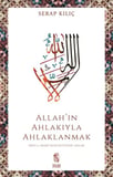 Allah’ın Ahlakıyla Ahlaklanmak