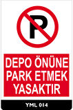 Depo Önüne Park Etmek Yasaktır 25x35 Cm 5mm Dekota
