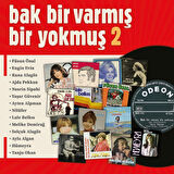 Bak Bir Varmış Bir Yokmuş Vol:2 - Plak