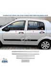 Hyundai Getz Krom Cam Çıtası 6 prç. 2002 Üzeri P. Çelik