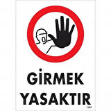 Girmek Yasaktır Uyarı Levhası 25x35 KOD:1484