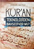 Kur'an Teknolojiden Bahsediyor Mu?