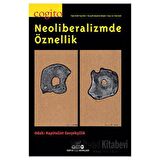 Cogito Sayı: 91 Neoliberalizmde Öznellik