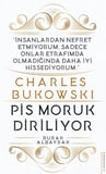 Charles Bukowski - Pis Moruk Diriliyor