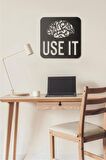 Use It Duvar Tablosu Ahşap Duvar Yazısı
