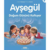 Ayşegül 06: Doğum Gününü Kutluyor