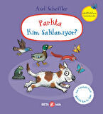 Parkta Kim Saklanıyor? (Keçe Kapaklı Kitap)