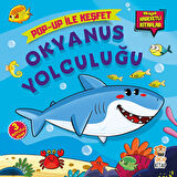 Okyanus Yolculuğu - Pop-up İle Keşfet (Hikayeli Hareketli Kitaplar) - M. Sacide Kafalı