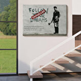 Bansky'nin Hayallerini Takip Et - İptal Edildi İsimli Eseri Kanvas Tablo-5009