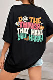 Uyguntarz Unisex do the things that make you happy Tasarım Tshirt