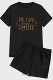 But First Coffee Baskı Şort Takım