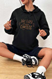 Uyguntarz Unisex Oversize But First Coffee Baskılı Sweatshirt