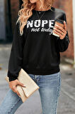 Uyguntarz Unisex NOPE Baskılı Bisiklet Yaka Sweatshirt