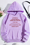 Uyguntarz Unisex Always Be Positive Baskılı Sweatshirt