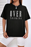 Uyguntarz Unisex Over Thinking Baskılı Tasarım Tshirt