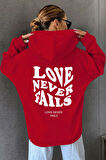 Uyguntarz Unisex Love Never Fails Sırt Baskılı Sweatshirt