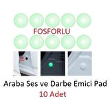 Oto Kapı Çarpma Önleyici Fosforlu Araba Kapı Kaput Bagaj Koruyucu 10'LU Ped Fosforlu Ses Darbe Emici Conta 
