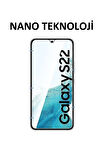 Samsung Galaxy S22 Nano Ekran Koruyucu Kırılmaz Cam - Ultra İnce