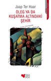 Oleg ya da Kuşatma Altındaki Şehir