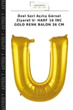 Özel Seri Açılış Görsel Ziyaret U- HARF 16 İNC GOLD RENK BALON 36 CM