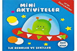 Mini Aktiviteler - İlk Renkler ve Şekiller (Mavi Kitap)