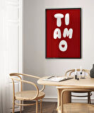 Çerçevesiz Poster Ti Amo Kalp Detaylı Tipografik