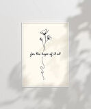 Çerçevesiz Poster For the Hope of It All Temalı Minimalist