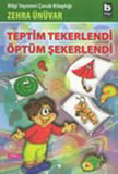 Teptim Tekerlendi Öptüm Şekerlendi